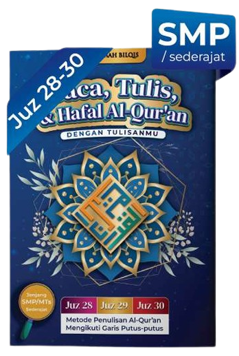 Al-Qur'an Buku Baca, Tulis, & Hafal Al-Qur’an (Tingkat SMP/MTs/sederajat) PT Rahmah Bilqis Media